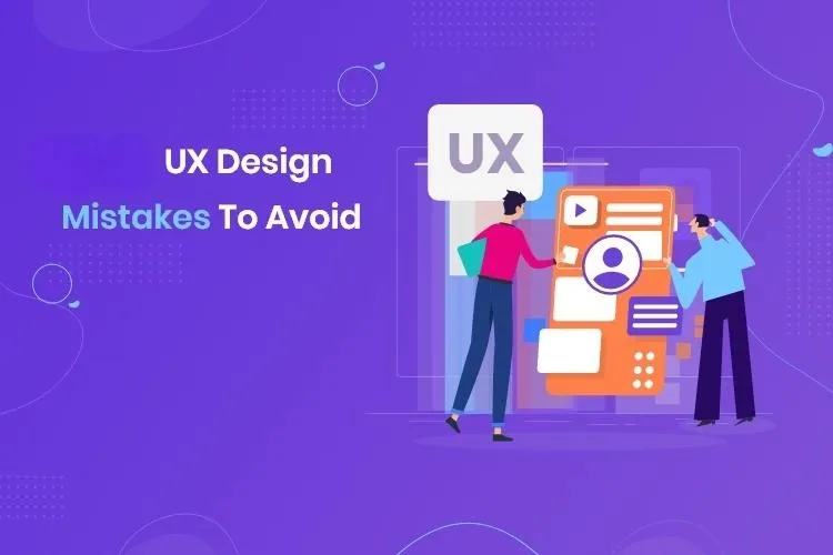 UX Design Mistakes to Avoid